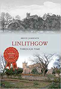 Book cover of Linlithgow Through Time written by Bruce Jamieson